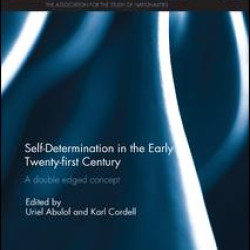 Self-Determination in the early Twenty First Century Self-Determination in the early Twenty First Century