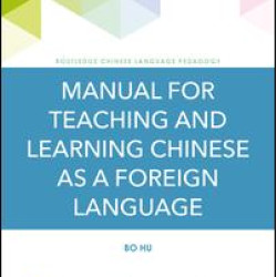 Manual for Teaching and Learning Chinese as a Foreign Language