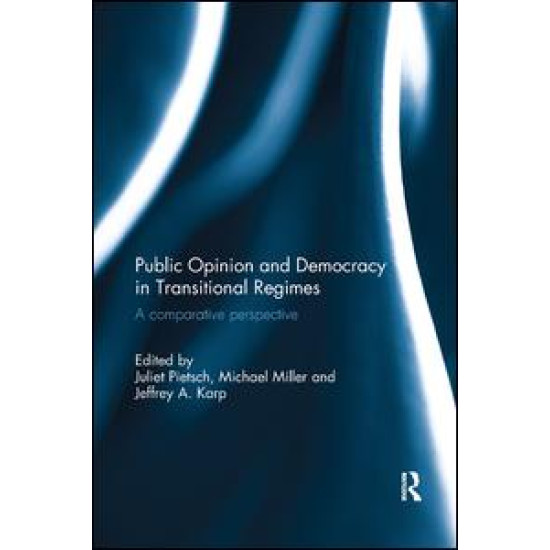 Public Opinion and Democracy in Transitional Regimes Public Opinion and Democracy in Transitional Regimes