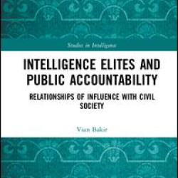 Intelligence Elites and Public Accountability Intelligence Elites and Public Accountability
