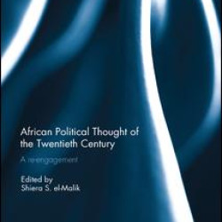 African Political Thought of the Twentieth Century African Political Thought of the Twentieth Century