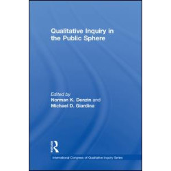 Qualitative Inquiry in the Public Sphere