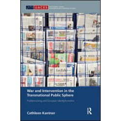 War and Intervention in the Transnational Public Sphere War and Intervention in the Transnational Public Sphere