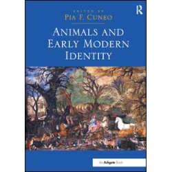 Animals and Early Modern Identity Animals and Early Modern Identity