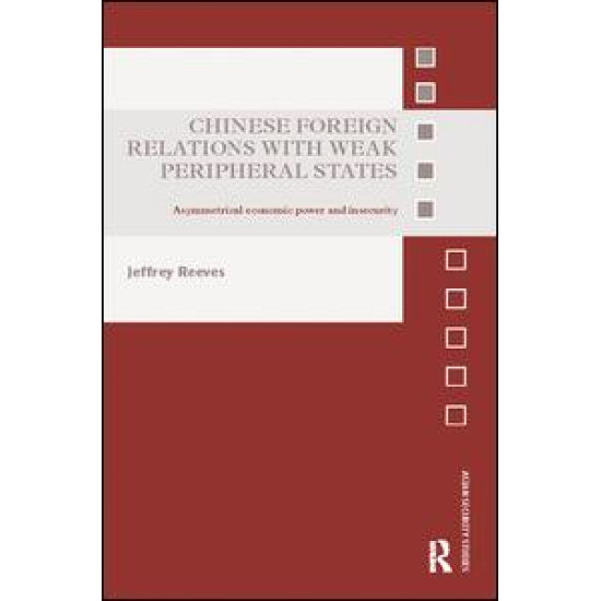 Chinese Foreign Relations with Weak Peripheral States