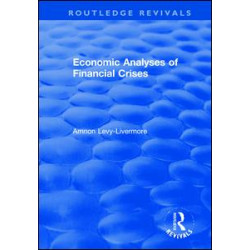 Economic Analyses of Financial Crises Economic Analyses of Financial Crises