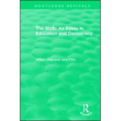 The Sixth: An Essay in Education and Democracy The Sixth: An Essay in Education and Democracy