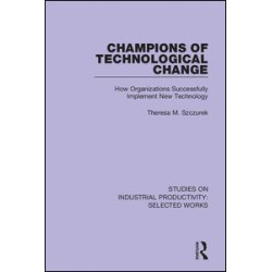 Champions of Technological Change Champions of Technological Change