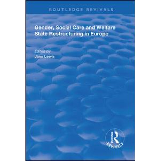 Gender, Social Care and Welfare State Restructuring in Europe