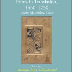 Prints in Translation, 1450–1750 Prints in Translation, 1450–1750