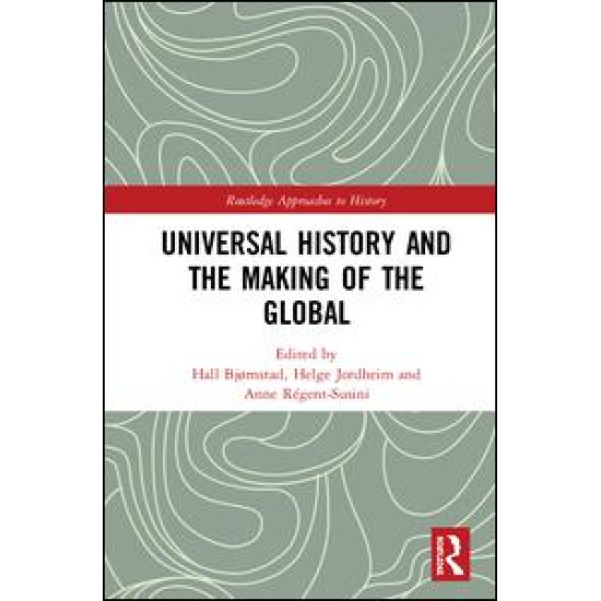 Universal History and the Making of the Global Universal History and the Making of the Global