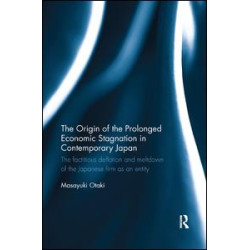 The Origin of the Prolonged Economic Stagnation in Contemporary Japan The Origin of the Prolonged Economic Stagnation in Contemporary Japan