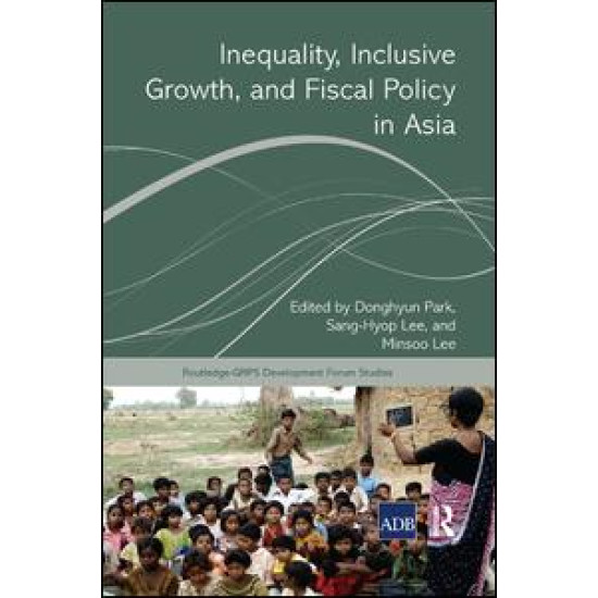 Inequality, Inclusive Growth, and Fiscal Policy in Asia