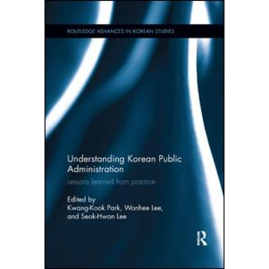 Understanding Korean Public Administration Understanding Korean Public Administration