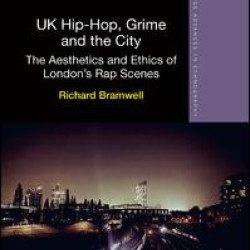 UK Hip-Hop, Grime and the City