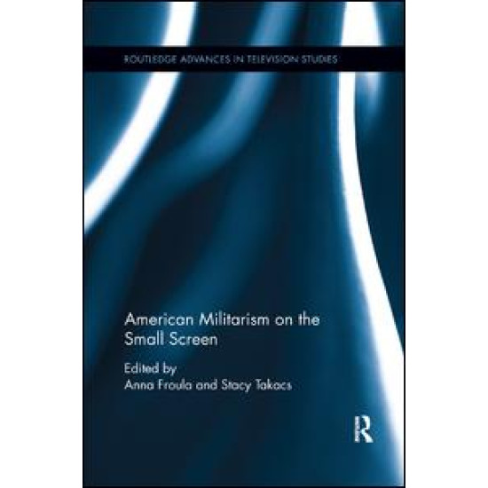 American Militarism on the Small Screen American Militarism on the Small Screen