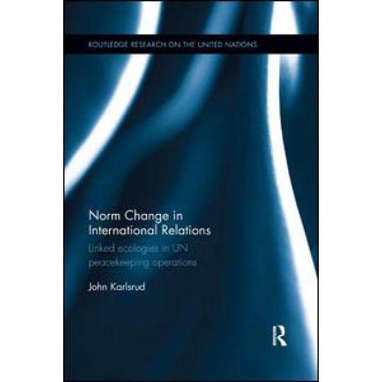 Norm Change in International Relations Norm Change in International Relations
