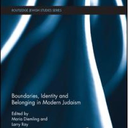 Boundaries, Identity and belonging in Modern Judaism Boundaries, Identity and belonging in Modern Judaism