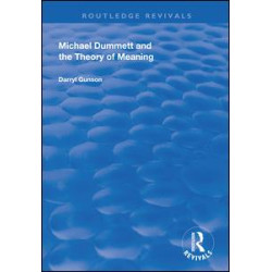 Michael Dummett and the Theory of Meaning Michael Dummett and the Theory of Meaning