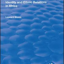 Identity and Ethnic Relations in Africa Identity and Ethnic Relations in Africa