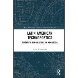 Latin American Technopoetics Latin American Technopoetics