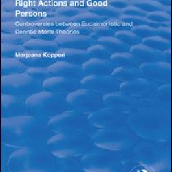 Right Actions and Good Persons Right Actions and Good Persons