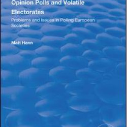 Opinion Polls and Volatile Electorates Opinion Polls and Volatile Electorates