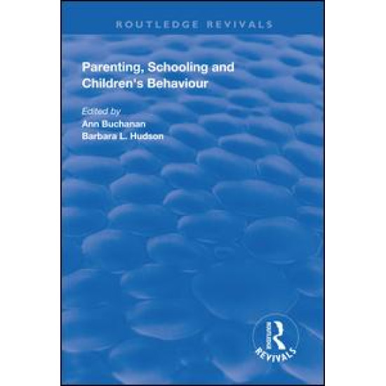 Parenting, Schooling and Children's Behaviour Parenting, Schooling and Children's Behaviour