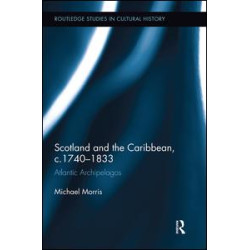 Scotland and the Caribbean, c.1740-1833