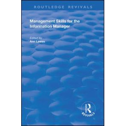 Management Skills for the Information Manager Management Skills for the Information Manager