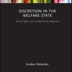 Discretion in the Welfare State Discretion in the Welfare State
