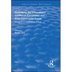 Rethinking the International Conflict in Communist and Post-communist States Rethinking the International Conflict in Communist and Post-communist States