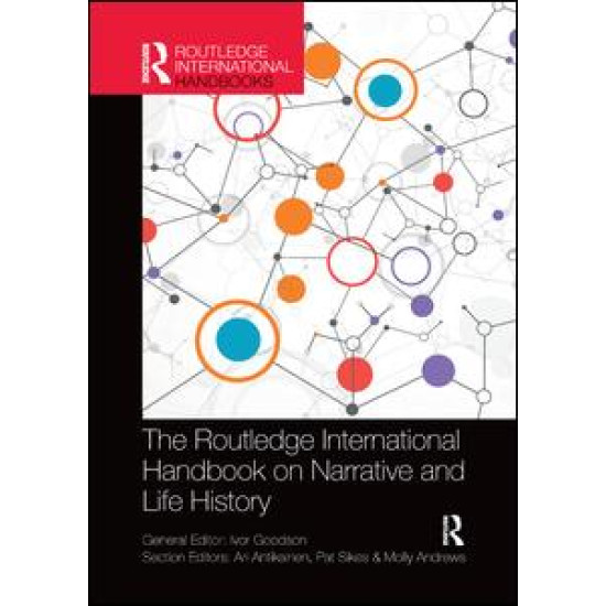The Routledge International Handbook on Narrative and Life History The Routledge International Handbook on Narrative and Life History