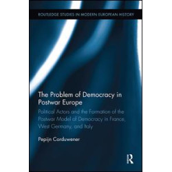 The Problem of Democracy in Postwar Europe The Problem of Democracy in Postwar Europe