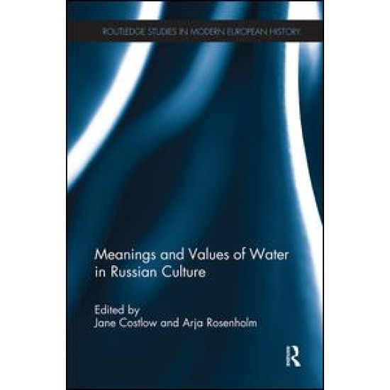 Meanings and Values of Water in Russian Culture Meanings and Values of Water in Russian Culture