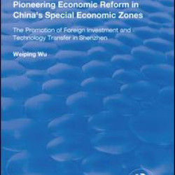 Pioneering Economic Reform in China's Special Economic Zones