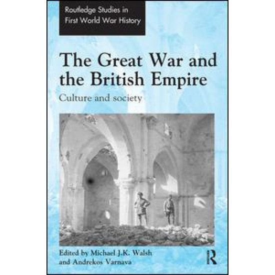 The Great War and the British Empire The Great War and the British Empire