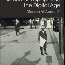 Historic Newspapers in the Digital Age Historic Newspapers in the Digital Age
