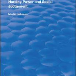 Nursing Power and Social Judgement Nursing Power and Social Judgement