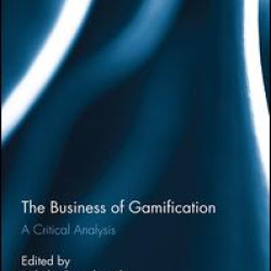 The Business of Gamification The Business of Gamification