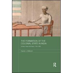 The Formation of the Colonial State in India The Formation of the Colonial State in India
