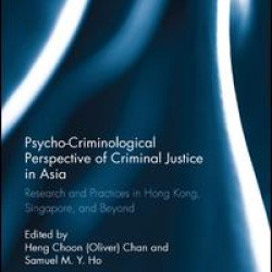 Psycho-Criminological Perspective of Criminal Justice in Asia