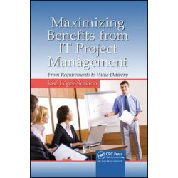Maximizing Benefits from IT Project Management Maximizing Benefits from IT Project Management