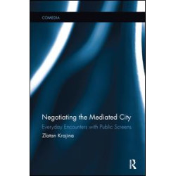 Negotiating the Mediated City