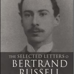 The Selected Letters of Bertrand Russell, Volume 1