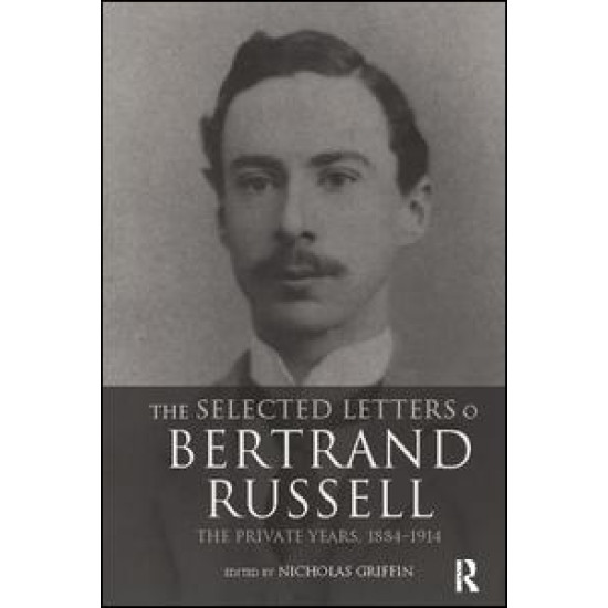 The Selected Letters of Bertrand Russell, Volume 1