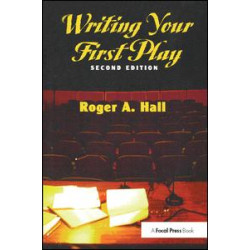 Writing Your First Play Writing Your First Play