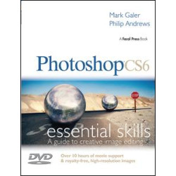 Photoshop CS6: Essential Skills Photoshop CS6: Essential Skills