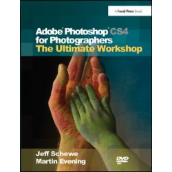 Adobe Photoshop CS4 for Photographers: The Ultimate Workshop Adobe Photoshop CS4 for Photographers: The Ultimate Workshop