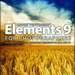 Adobe Photoshop Elements 9 for Photographers Adobe Photoshop Elements 9 for Photographers